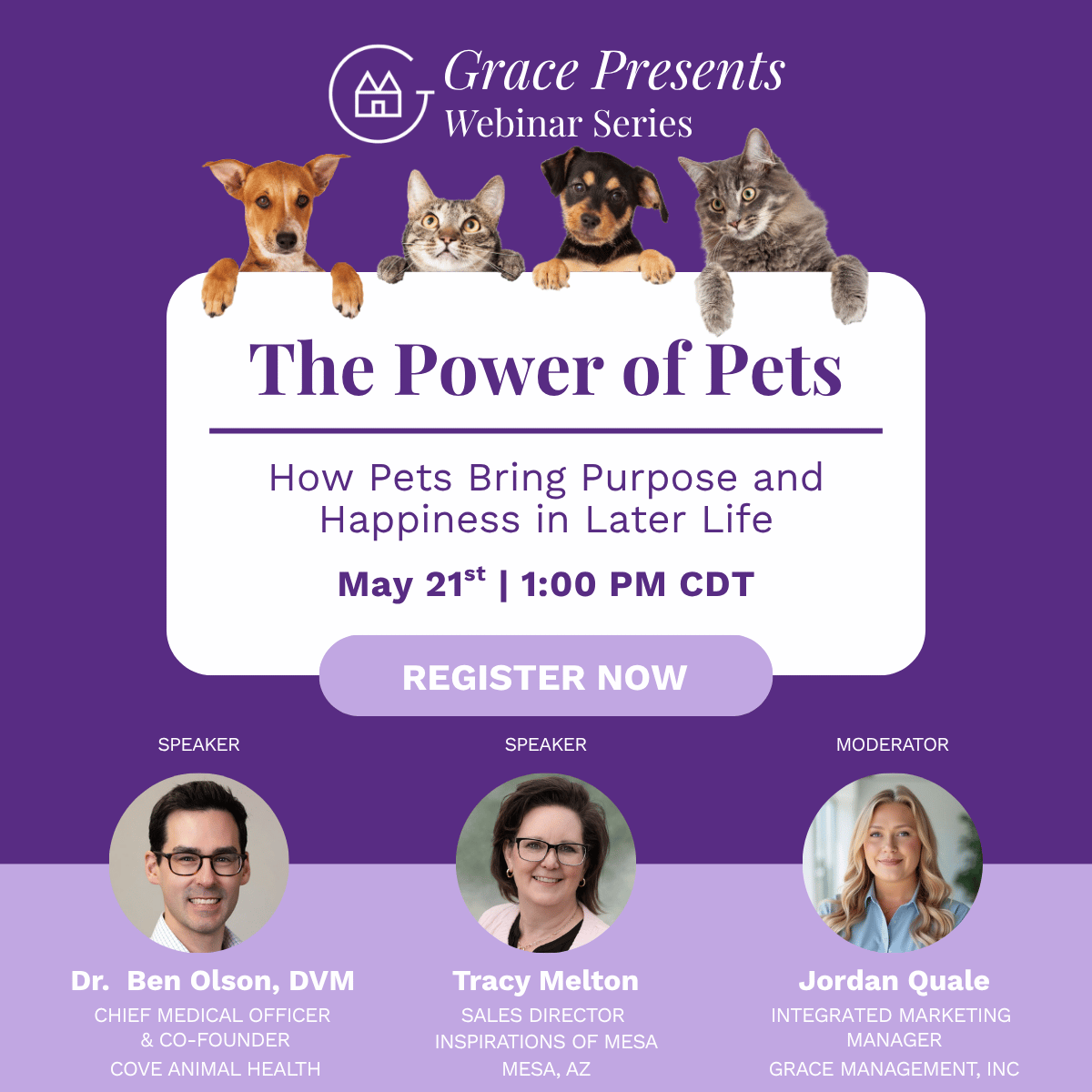Grace Presents webinar poster: The Power of Pets—How Pets Bring Purpose and Happiness in Later Life, May 21, 1 PM CDT. Register now.